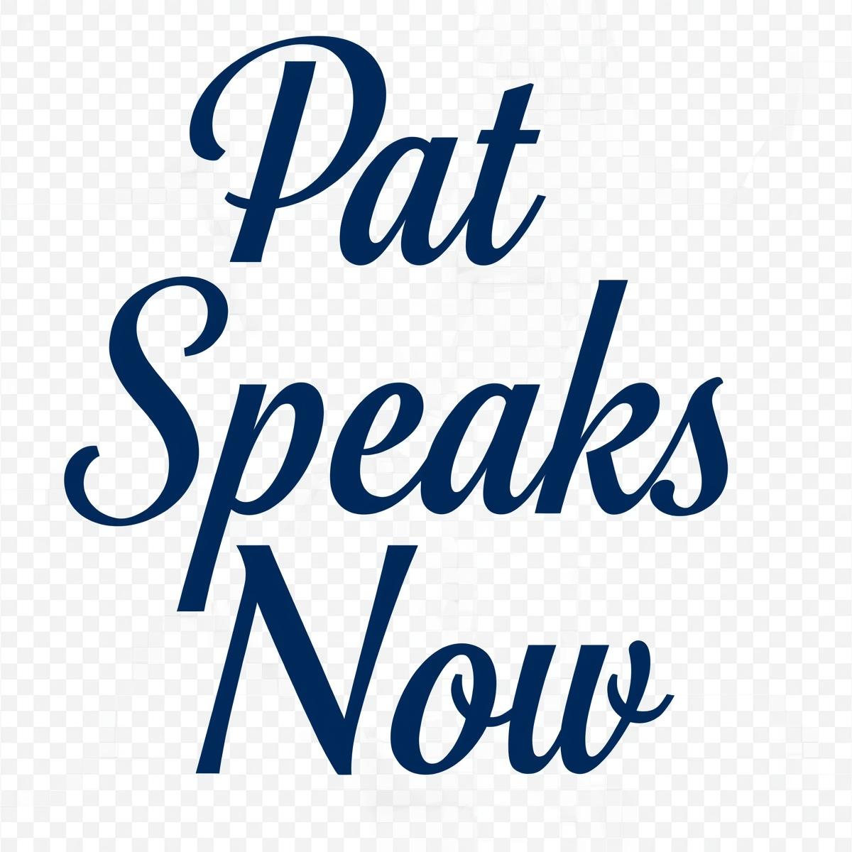 Pat Speaks Now Logo